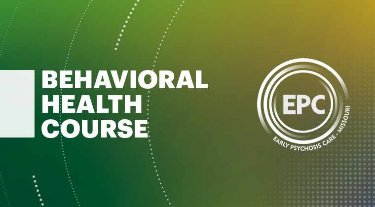 Behavioral Health Course Early Psychosis Care Missouri