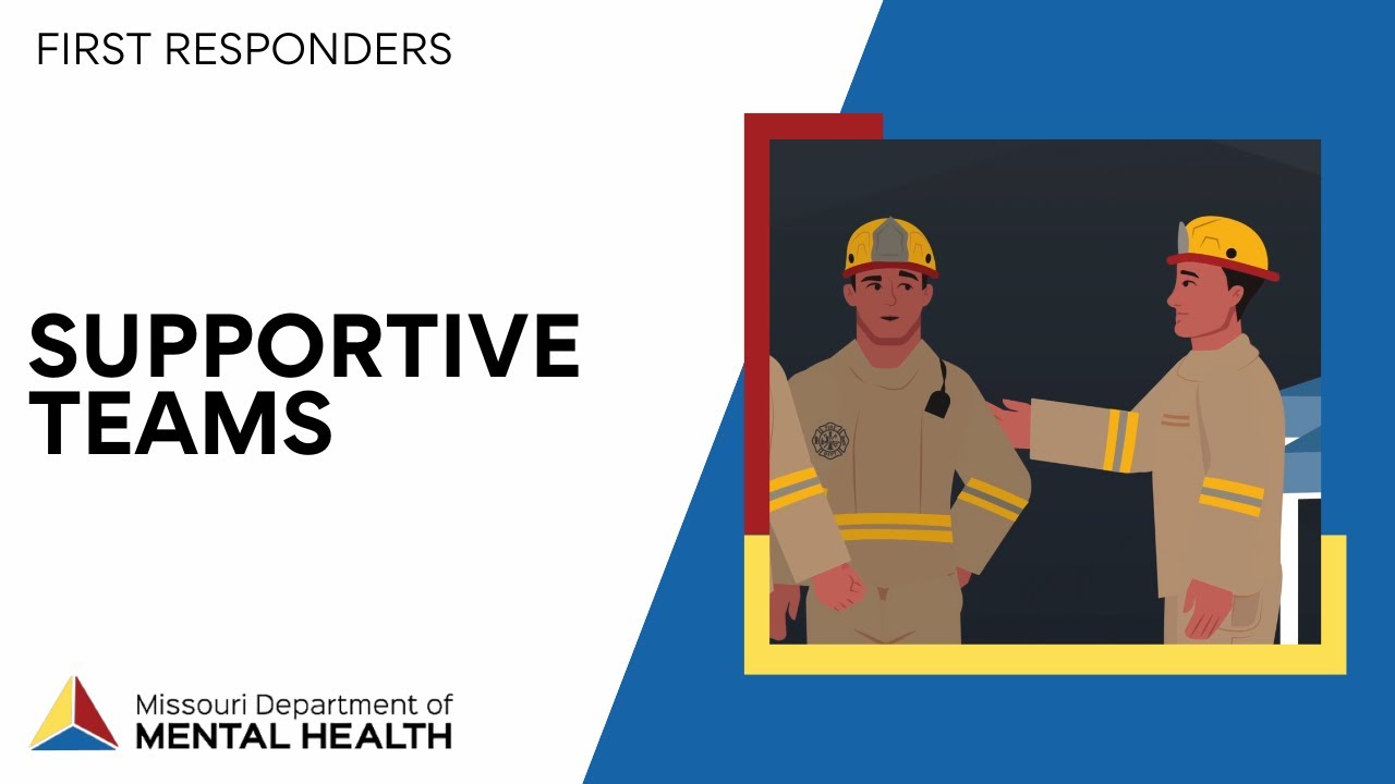 First Responders: Supportive Teams
